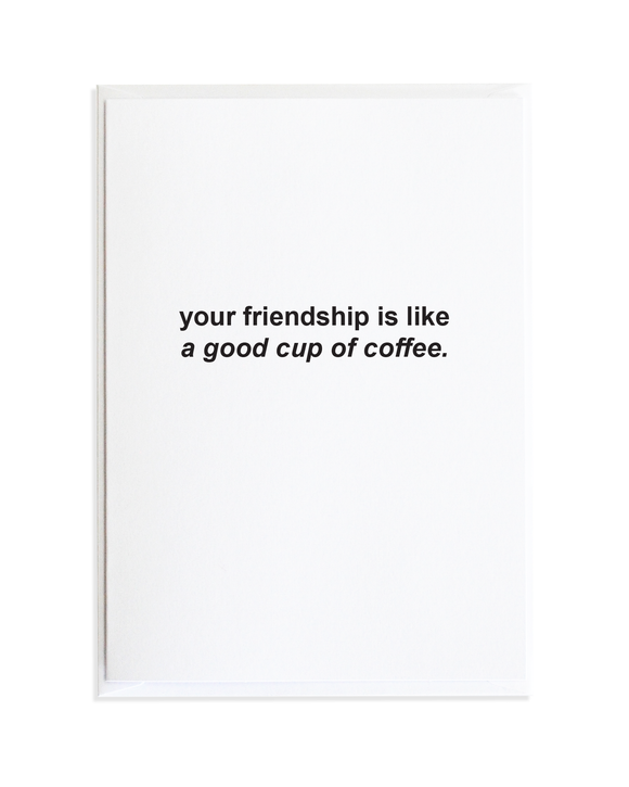 Friendship Coffee Just Because Greeting Card by Anne Green Design