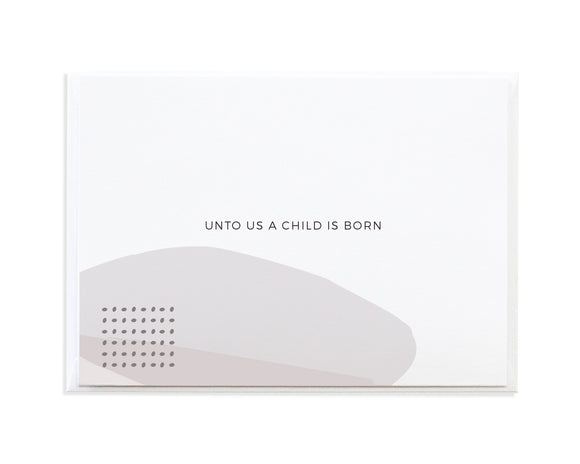 Unto Us A Child Is A Born Christmas Card